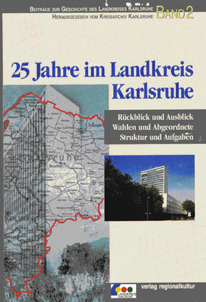 Band 2 - 25 Jahre im Landkreis Karlsruhe
